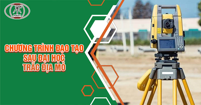 Chương trình đạo tạo sau đại học trắc địa mỏ