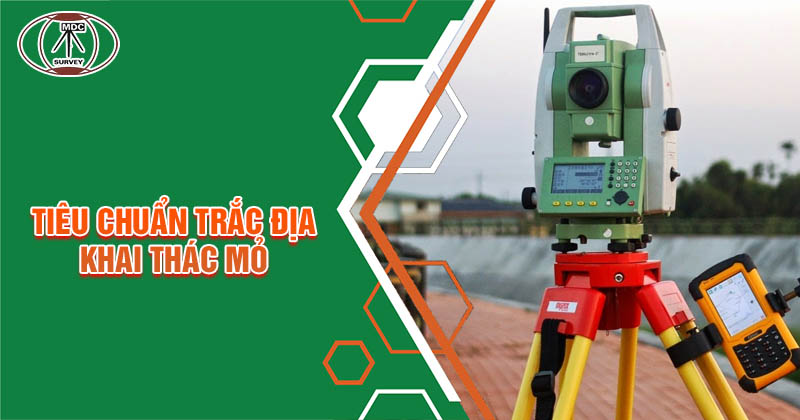 Tiêu chuẩn liên quan đến trắc địa khai thác mỏ công trình